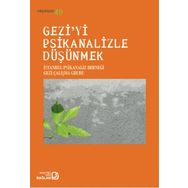 Gezi’yi Psikanalizle Düşünmek - Canan Suner