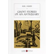 Ghost Stories Of An Antiquary - M.R. James