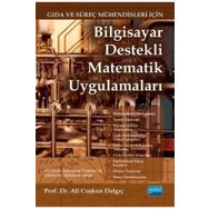 Gıda ve Süreç Mühendisleri İçin Bilgisayar Destekli Matematik Uygulamaları Nobel Yayınevi