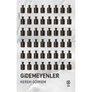 Gidemeyenler - Kerem Görkem