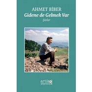 Gidene De Gelmek Var - Ahmet Biber