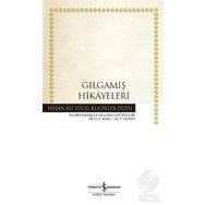 Gılgamış Hikayeleri-Hasan Ali Yücel Klasikler -Kolektif