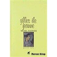 GILLES İLE JEANNE - MICHEL TOURNIER