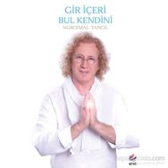 Gir İçeri Bul Kendini - Nurcemal Tancıl