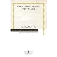 Girdapta - Aleksey Feofilaktoviç Pisemski