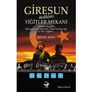 Giresun Dedikleri Yiğitler Mekanı - Recep Akın