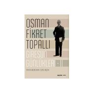 Giresun Günlükleri 2 - Osman Fikret Topallı