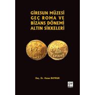 Giresun Müzesi Geç Roma ve Bizans Dönemi Altın Sikkeleri - Hasan Buyruk