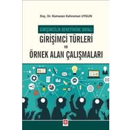 Girişimci Türleri ve Örnek Alan Çalışmaları - Girişimcilik Deneyimine Dayalı - Ekin Yayınevi