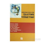 Girişimciler İçin İşletme Yönetimi - Özdemir Akmut Ramazan Aktaş Burhan Aykaç M. Mete Doğanay Öznur Yüksel M. Tamer Müftüoğlu Tülin Durukan