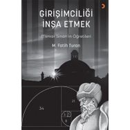 Girişimciliği İnşa Etmek - Mehmet Fatih Turan