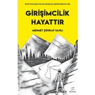 Girişimcilik Hayattır - Mehmet Şöhrap Sanlı