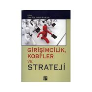 Girişimcilik, Kobi’ler ve Strateji - Prof. Dr. İsmail Bakan