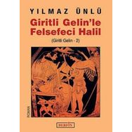 GIRITLI GELINLE FELSEFECI HALIL (GIRITLI GELIN -2) - YILMAZ ÜNLÜ