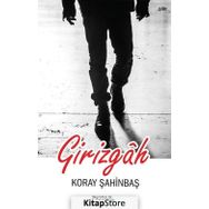 Girizgah - Koray Şahinbaş