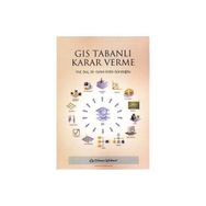 GIS Tabanlı Karar Verme - Ceren Erdin Gündoğdu