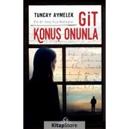 Git Konuş Onunla - Tuncay Aymelek