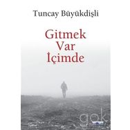 Gitmek Var İçimde - Tuncay Büyükdişli