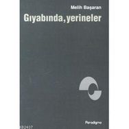 GIYABINDA YERINELER - MELIH BAŞARAN