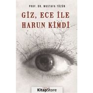 Giz, Ece İle Harun Kimdi - Mustafa Tözün
