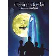 Gizemli Dostlar / Ramazan Aydoğmuş