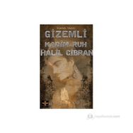 GIZEMLI KADIM RUH HALIL CIBRAN - YÜKSEL YAZICI