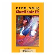 GIZEMLI KADIN EFE - ETEM ORUÇ
