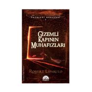 GIZEMLI KAPININ MUHAFIZLARI HAYALEVI KRALLARI 3 - ROBERT LIPARULO
