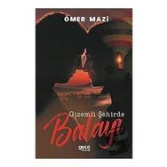Gizemli Şehirde Balayı - Ömer Mazi