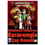 Gizemli Serüvenler Dizisi 4 - Kötülükler Cadısı'nın Esrarengiz Çay Daveti - Erkan Karasoy