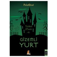 Gizemli Yurt 4 Tehlikeli Misafir - Polat Onat