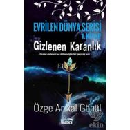 Gizlenen Karanlık - Özge Arıkal Gönül