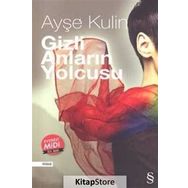GIZLI ANLARIN YOLCUSU - AYŞE KULIN