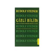 GIZLI BILIM DÜNYA VE İNSAN EVRIMINDE BUGÜN VE YARIN DUYUÜSTÜ DAVRANIŞLAR NASIL KAZANILIR? - RUDOLF STEINER