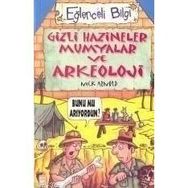 GIZLI HAZINELER MUMYALAR VE ARKEOLOJI - NICK ARNOLD