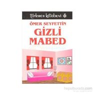 Gizli Mabed - Ömer Seyfeddin