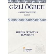 Gizli Öğreti - Kozmogenesis 2.Cilt - Helena Petrovna Blavatsky