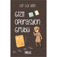 Gizli Operasyon Grubu - Elif Gül Yiğit - Gülnar Yayınları
