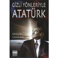 GIZLI YÖNLERİYLE ATATÜRK - ERGUN CANDAN