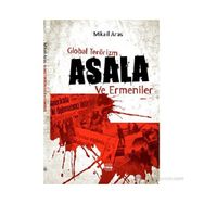 GLOBAL TERÖRIZM ASALA VE ERMENILER - MIKAIL ARAS