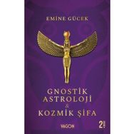 Gnostik Astroloji - Kozmik Şifa - Emine Gücek