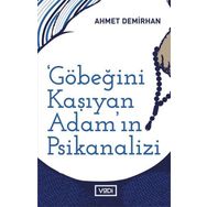 Göbeğini Kaşıyan Adamın Psikanalizi - Ahmet Demirhan