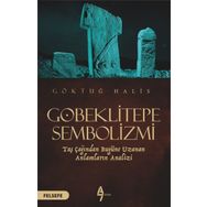 Göbeklitepe Sembolizmi - Göktuğ Halis