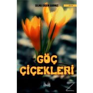 Göç Çiçekleri - Selma Erdem Durmuş