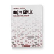 Göç Ve Kimlik Kargaşa, Sağaltım Ve Dönüşüm - Salman Akhtar