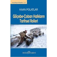 Göçebe-Çoban Halkların Tarihsel Rolleri - Kaan Polatlar