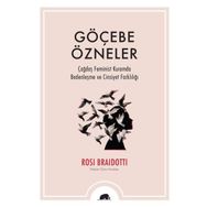 Göçebe Özneler-Rosı Braıdottı