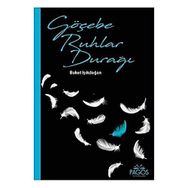 Göçebe Ruhlar Durağı - Buket Işıkdoğan
