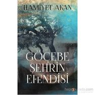 Göçebe Şehrin Efendisi - Hamiyet Akan