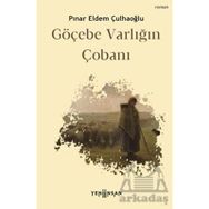Göçebe Varlığın Çobanı - Pınar Eldem Çulhaoğlu